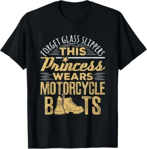 Forget Glass Slippers This Princess Wears Motorcycle Boots T-Shirt