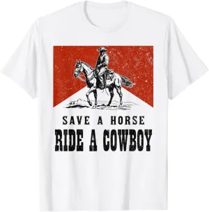 Vintage Western Country Save A Horse Ride A Cowboy Horseback T-Shirt